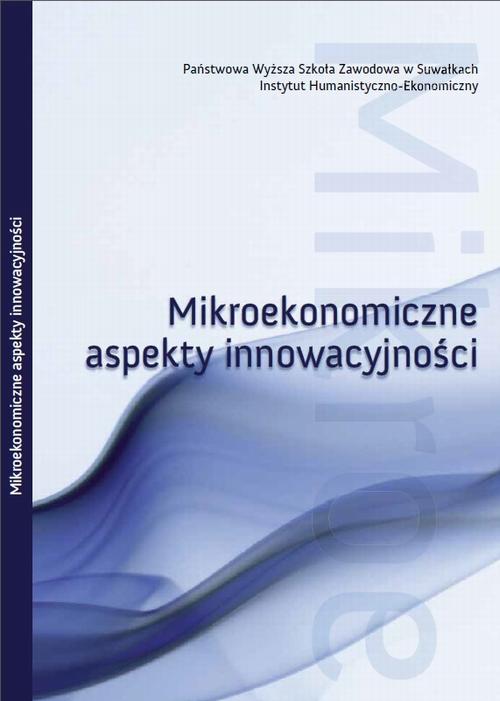 Tytuł: Mikroekonomiczne aspekty innowacyjności : obszar badawczy : rynek innowacji w Polsce
Autor: 
Wydawnictwo: Państwowa Uczelnia Zawodowa im. prof. E F. Szczepanika
Formaty: PDF