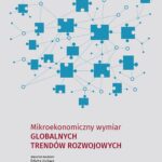 Mikroekonomiczny wymiar globalnych trendów rozwojowych — okładka e-booka