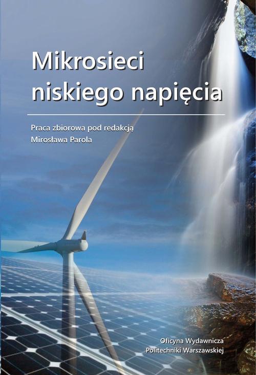 Tytuł: Mikrosieci niskiego napięcia
Autor: 
Wydawnictwo: Oficyna Wydawnicza Politechniki Warszawskiej
Formaty: PDF