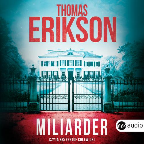 Tytuł: Miliarder
Autor: Thomas Erikson
Wydawnictwo: Wielka Litera
Formaty: MP3