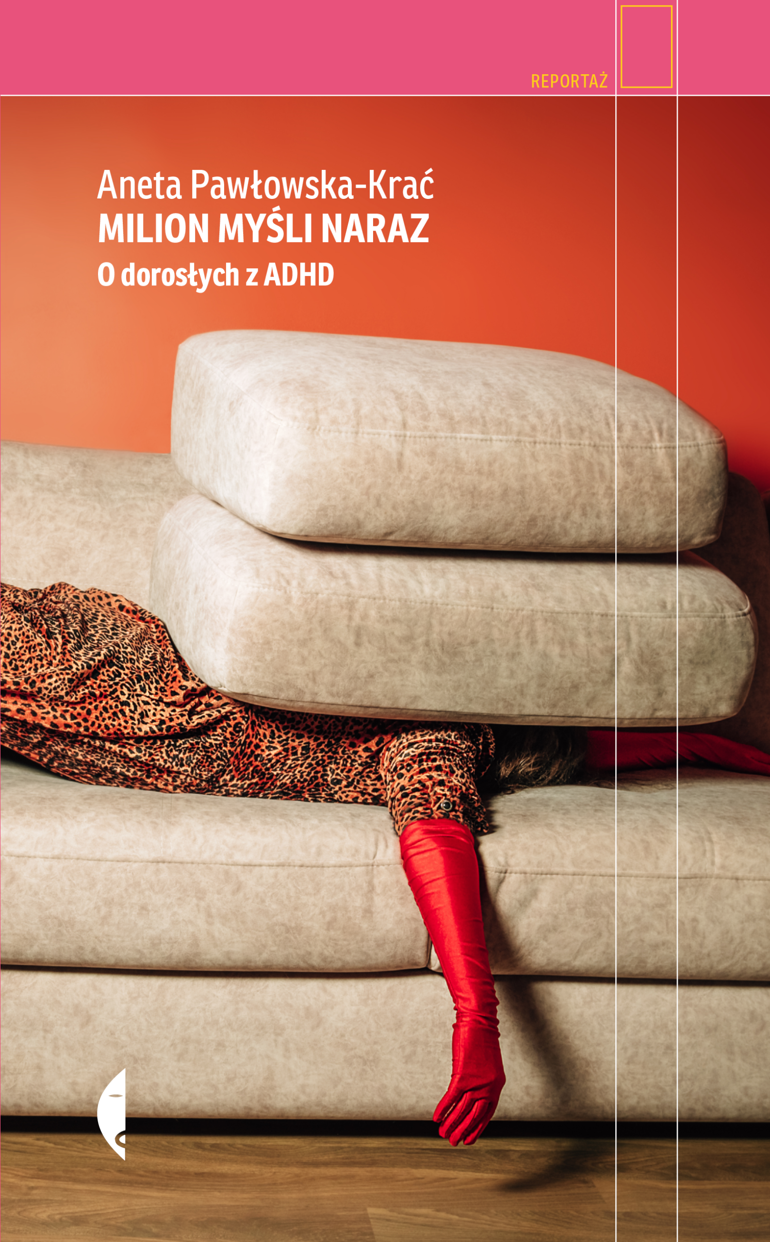 Tytuł: Milion myśli naraz. O dorosłych z ADHD
Autor: Aneta Pawłowska-Krać
Wydawnictwo: Wydawnictwo Czarne
Formaty: EPUB, MOBI