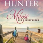 Tytuł: Miłość bez scenariusza
Autor: Denise Hunter
Wydawnictwo: Dreams
Formaty: EPUB