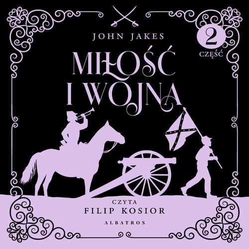 Tytuł: Miłość i wojna.Część 1. Tom 2
Autor: John Jakes
Wydawnictwo: Albatros
Formaty: MP3