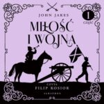 Tytuł: Miłość i wojna.Część 1. Tom 2
Autor: John Jakes
Wydawnictwo: Albatros
Formaty: MP3