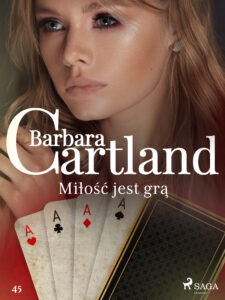 Tytuł: Miłość jest grą - Ponadczasowe historie miłosne Barbary Cartland (#45)
Autor: Barbara Cartland
Wydawnictwo: SAGA Egmont
Formaty: EPUB, MOBI