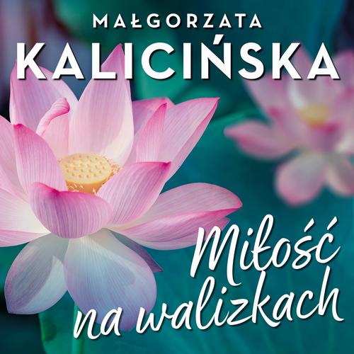 Tytuł: Miłość na walizkach
Autor: Małgorzata Kalicińska
Wydawnictwo: Estymator
Formaty: MP3