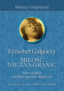 Tytuł: Miłość nie zna Granic. Życie i cierpienie największej węgierskiej stygmatyczki
Autor: Erzsébet Galgóczy
Wydawnictwo: Fronda
Formaty: EPUB, MOBI