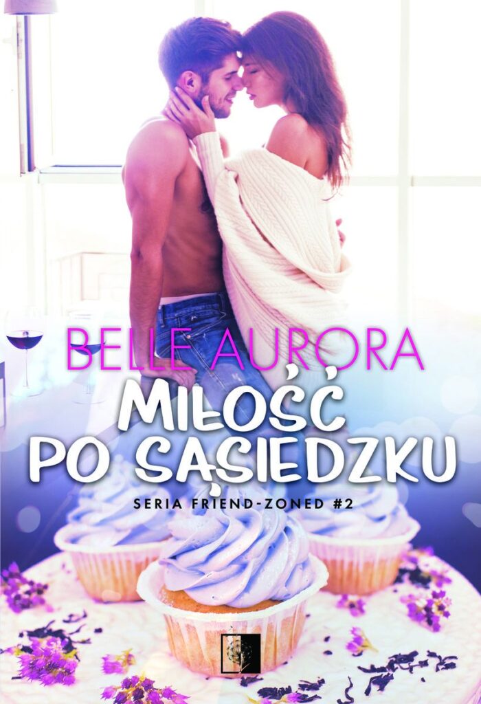 Tytuł: Miłość po sąsiedzku
Autor: Aurora Belle
Wydawnictwo: Wydawnictwo NieZwykłe
Formaty: EPUB, MOBI