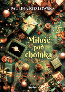 Tytuł: Miłość pod choinką
Autor: Paulina Kozłowska
Wydawnictwo: Replika
Formaty: EPUB, MOBI