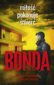 Tytuł: Miłość pokonuje śmierć
Autor: Katarzyna Bonda
Wydawnictwo: Muza
Formaty: EPUB, MOBI