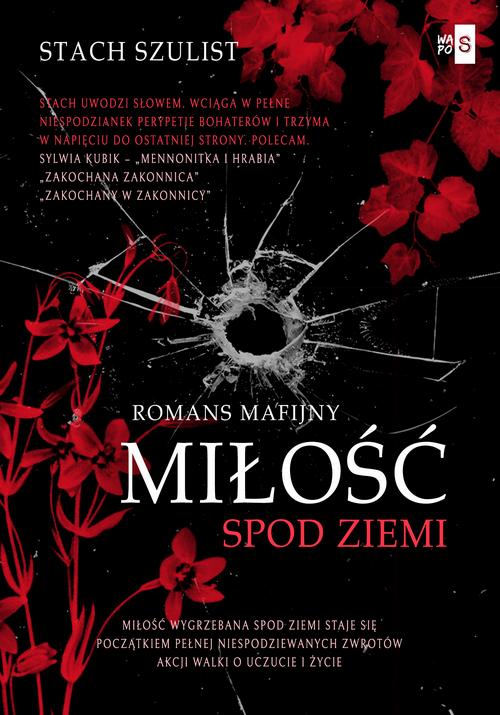 Tytuł: Miłość spod ziemi
Autor: Stach Szulist
Wydawnictwo: WasPos
Formaty: MOBI, EPUB
