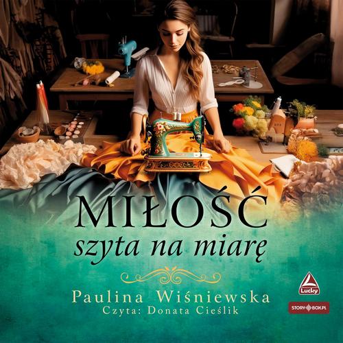 Tytuł: Miłość szyta na miarę
Autor: Paulina Wiśniewska
Wydawnictwo: Storybox
Formaty: MP3
