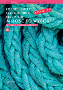 Tytuł: Miłość to wybór. O terapii współuzależnień
Autor: Robert Hemfelt, Paul Meier, Frank Minirth
Wydawnictwo: W drodze
Formaty: EPUB, PDF, MOBI