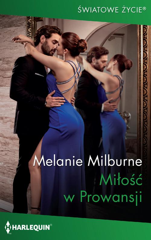 Tytuł: Miłość w Prowansji
Autor: Melanie Milburne
Wydawnictwo: Harlequin
Formaty: MOBI, EPUB