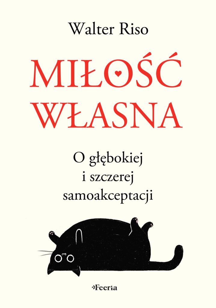 Miłość własna. O głębokiej i szczerej samoakceptacji — okładka