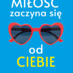 Miłość zaczyna się od ciebie — okładka e-booka