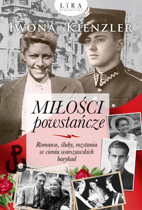 Tytuł: Miłości powstańcze
Autor: Iwona Kienzler
Wydawnictwo: Lira
Formaty: EPUB, MOBI