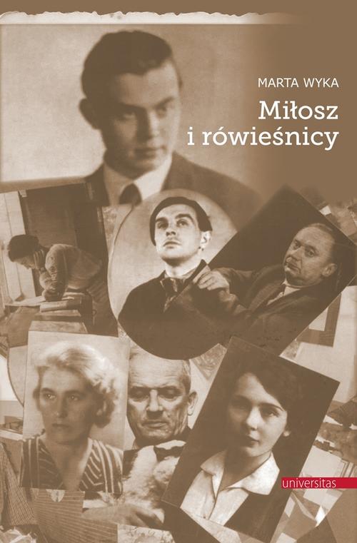 Tytuł: Miłosz i rówieśnicy
Autor: Marta Wyka
Wydawnictwo: Universitas
Formaty: PDF