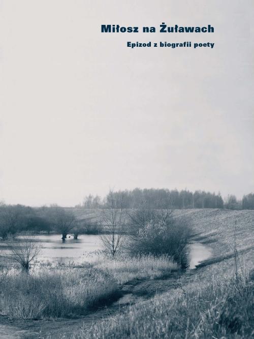 Miłosz na Żuławach. Epizod z biografii poety — okładka e-booka