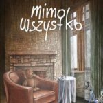 Tytuł: Mimo wszystko
Autor: Agnieszka Monika Polak
Wydawnictwo: Novae Res
Formaty: MOBI, EPUB