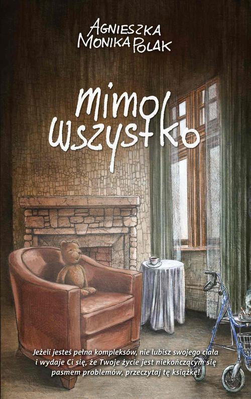Tytuł: Mimo wszystko
Autor: Agnieszka Monika Polak
Wydawnictwo: Novae Res
Formaty: MOBI, EPUB