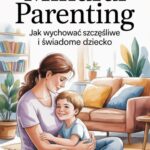 Tytuł: Mindful Parenting: Jak wychować szczęśliwe i świadome dziecko
Autor: Przemysław Gmerek
Wydawnictwo: Przemysław Gmerek
Formaty: PDF, MOBI, EPUB