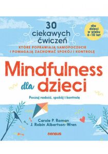 Mindfulness dla dzieci. Poczuj radość, spokój i kontrolę — okładka e-booka