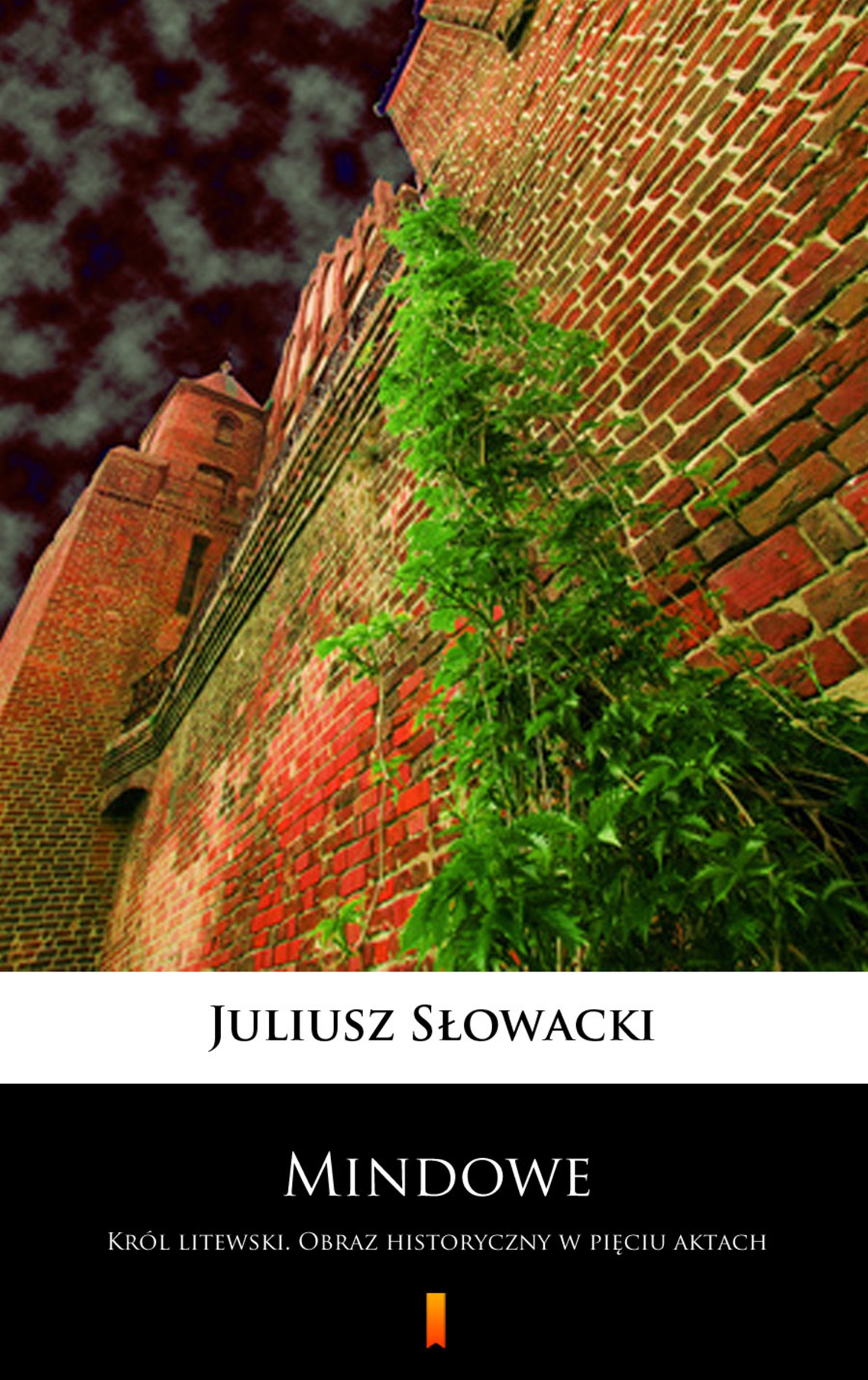 Tytuł: Mindowe. Król litewski. Obraz historyczny w pięciu aktach
Autor: Juliusz Słowacki
Wydawnictwo: KtoCzyta.pl
Formaty: EPUB, MOBI
