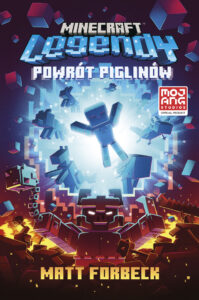 Tytuł: Minecraft. Legendy. Powrót piglinów
Autor: Matt Forbeck
Wydawnictwo: Muza
Formaty: EPUB, MOBI