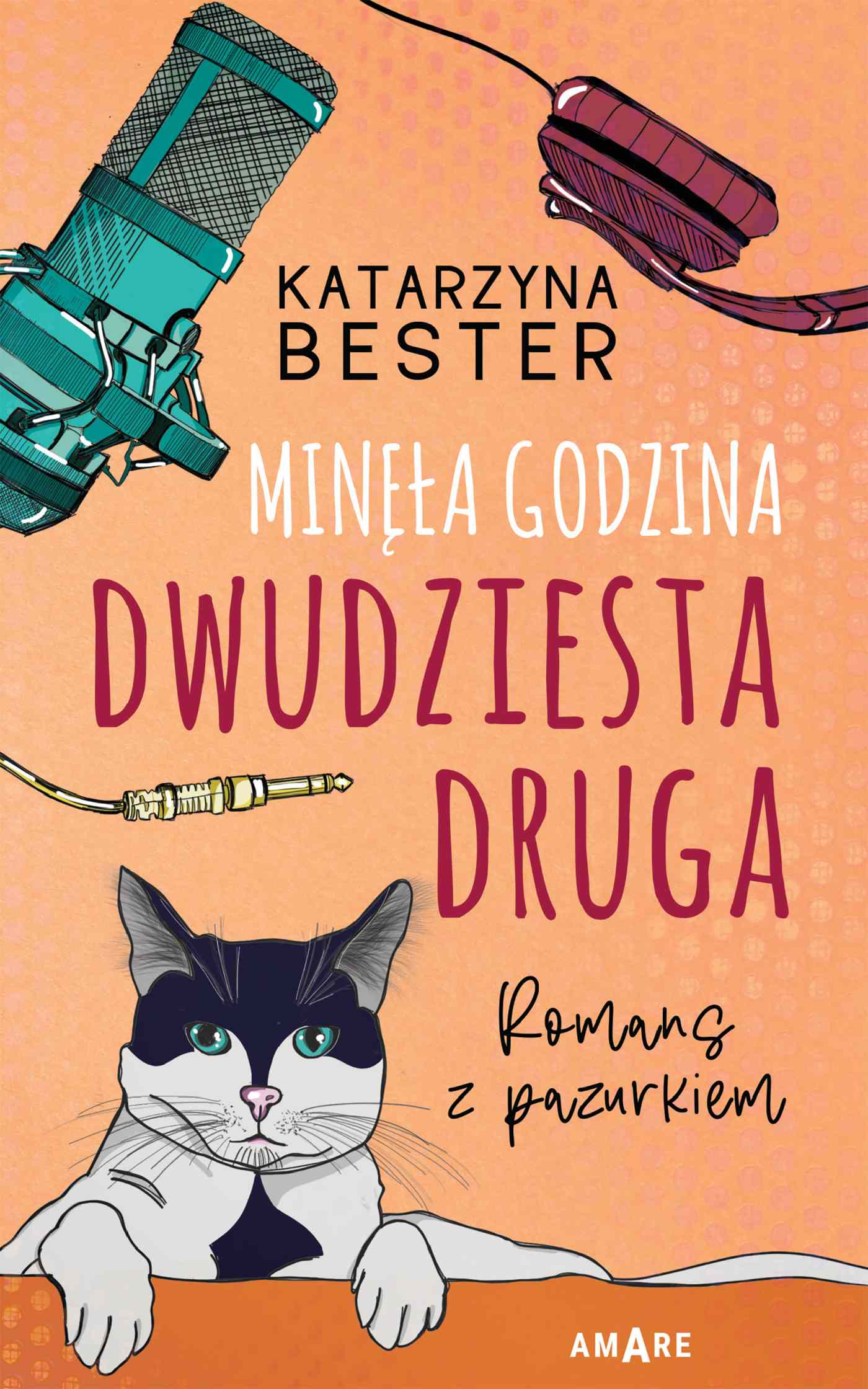 Tytuł: Minęła godzina dwudziesta druga. Romans z pazurkiem
Autor: Katarzyna Bester
Wydawnictwo: Amare
Formaty: EPUB