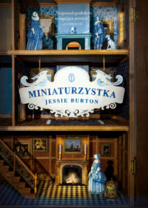 Tytuł: Miniaturzystka
Autor: Jessie Burton
Wydawnictwo: Wydawnictwo Literackie
Formaty: EPUB, MOBI