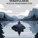 Tytuł: Minimalizm i mindfulness: Klucz do prostszego życia
Autor: Przemysław Gmerek
Wydawnictwo: Przemysław Gmerek
Formaty: EPUB, MOBI, PDF