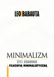 Minimalizm. Żyj godnie z filozofią minimalistyczną — okładka e-booka