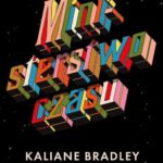 Tytuł: Ministerstwo czasu
Autor: Kaliane Bradley
Wydawnictwo: Poznańskie
Formaty: EPUB, MOBI