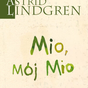 Tytuł: Mio, mój Mio
Autor: Astrid Lindgren
Wydawnictwo: Wydawnictwo Nasza Księgarnia
Formaty: EPUB, MOBI