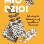 Tytuł: Miodzio!
Autor: James E. Tew
Wydawnictwo: Wydawnictwo Kobiece
Formaty: MOBI, EPUB