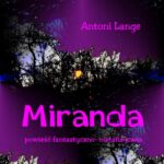 Tytuł: Miranda
Autor: Antoni Lange
Wydawnictwo: Armoryka
Formaty: MOBI, EPUB