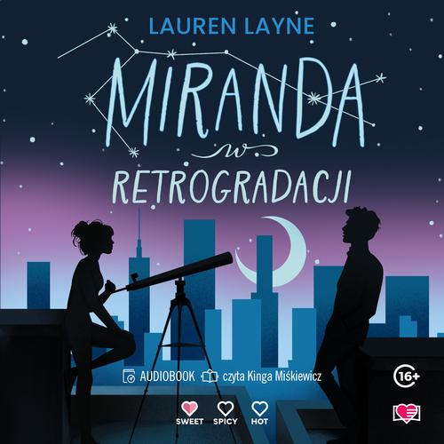 Tytuł: Miranda w retrogradacji
Autor: Lauren Layne
Wydawnictwo: Papierowe Serca
Formaty: MP3