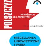 Tytuł: Miscellanea lingwistyczne i varia
Autor: 
Wydawnictwo: Wydawnictwo Uniwersytetu Kazimierza Wielkiego w Bydgoszczy
Formaty: PDF