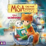Tytuł: Misia i jej mali pacjenci. Milusi uciekinier
Autor: Aniela Cholewińska-Szkolik
Wydawnictwo: Zielona Sowa
Formaty: MP3