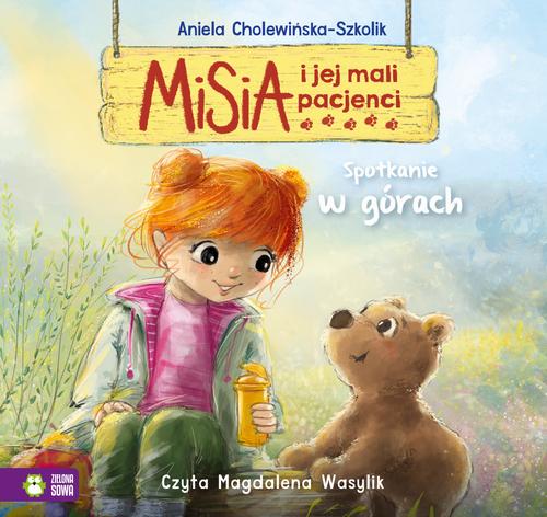 Tytuł: Misia i jej mali pacjenci. Spotkanie w górach
Autor: Aniela Cholewińska-Szkolik
Wydawnictwo: Zielona Sowa
Formaty: MP3