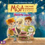 Tytuł: Misia i jej mali pacjenci. Złocista zagadka
Autor: Aniela Cholewińska-Szkolik
Wydawnictwo: Zielona Sowa
Formaty: MP3