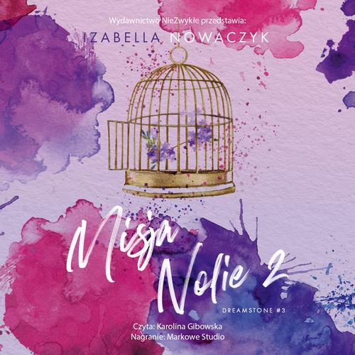 Tytuł: Misja Nolie 2
Autor: Izabella Nowaczyk
Wydawnictwo: NieZwykłe
Formaty: MP3