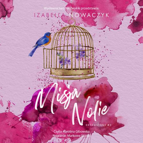 Tytuł: Misja Nolie
Autor: Izabella Nowaczyk
Wydawnictwo: NieZwykłe
Formaty: MP3