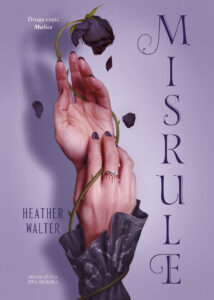 Tytuł: Misrule
Autor: Heather Walter
Wydawnictwo: You&YA
Formaty: EPUB, MOBI