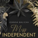 Tytuł: Miss Independent (II wydanie)
Autor: Joanna Balicka
Wydawnictwo: NieZwykłe
Formaty: EPUB, MOBI