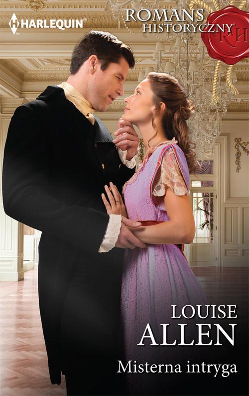 Tytuł: Misterna intryga
Autor: Louise Allen
Wydawnictwo: Harlequin
Formaty: EPUB, MOBI