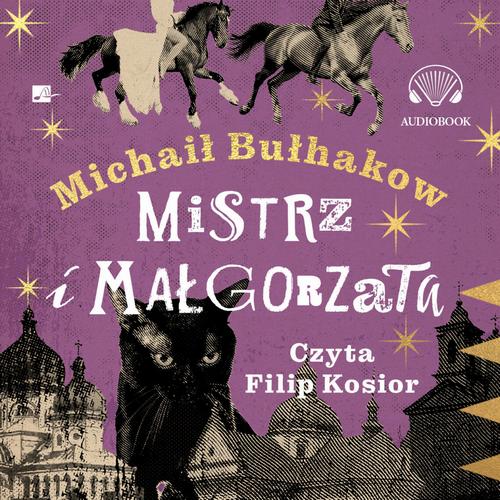 Tytuł: Mistrz i Małgorzata
Autor: Michaił Bułhakow
Wydawnictwo: Aleksandria
Formaty: MP3