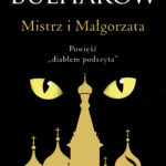 Tytuł: Mistrz i Małgorzata
Autor: Michaił Bułhakow
Wydawnictwo: Świat Książki
Formaty: EPUB, MOBI
