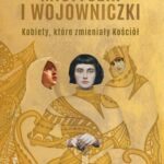Tytuł: Mistyczki i wojowniczki
Autor: Elżbieta Wiater
Wydawnictwo: WAM
Formaty: MOBI, EPUB